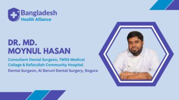 Dr. Md. Moynul Hasan Dental Surgeon, Al Beruni Dental Surgery, Bogura