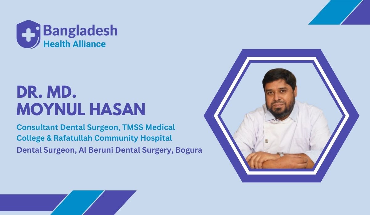 Dr. Md. Moynul Hasan Dental Surgeon, Al Beruni Dental Surgery, Bogura