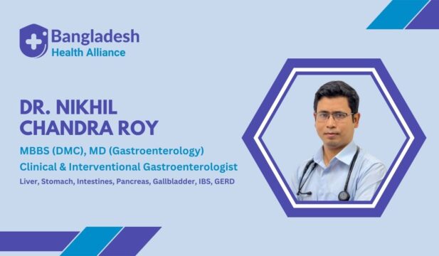 Dr. Nikhil Chandra Roy Gastroenterologist in Dhaka Liver & Pancreatic Specialist