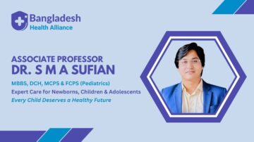 Dr. S M A Sufian - Trusted Child Specialist in Cumilla