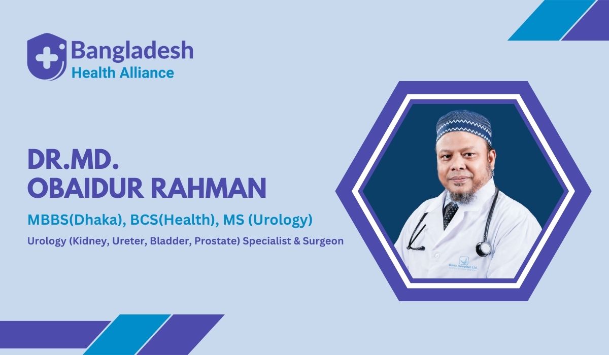Dr. Md. Obaidur Rahman – Urologist & Urology Surgeon in Kushtia