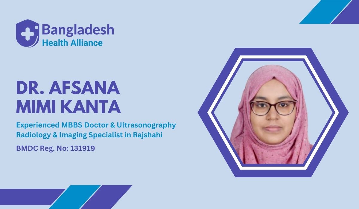 Dr. Afsana Mimi Kanta - Ultrasonography Specialist in Rajshahi