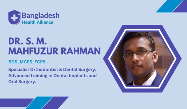 Dr. S. M. Mahfuzur Rahman - Orthodontist