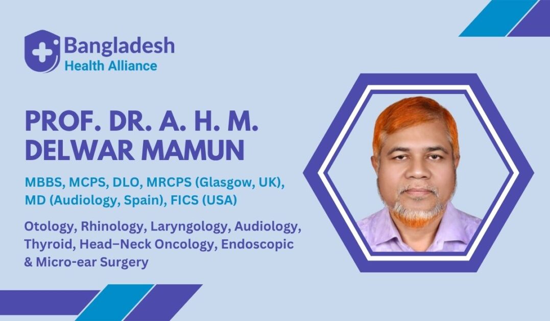 Prof. Dr. A. H. M. Delwar Mamun - ENT (Ear, Nose & Throat) specialist