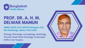 Prof. Dr. A. H. M. Delwar Mamun - ENT (Ear, Nose & Throat) specialist