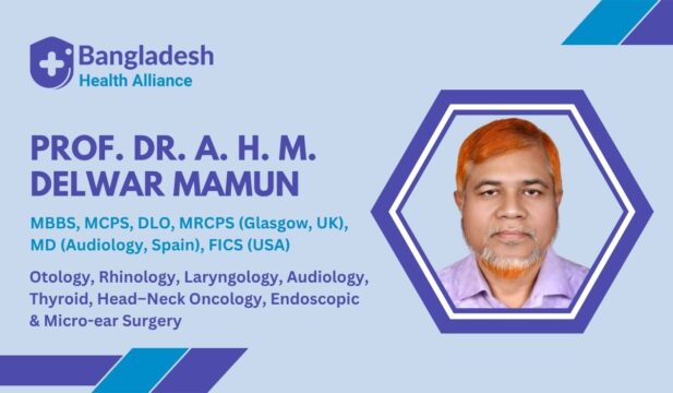 Prof. Dr. A. H. M. Delwar Mamun - ENT (Ear, Nose & Throat) specialist