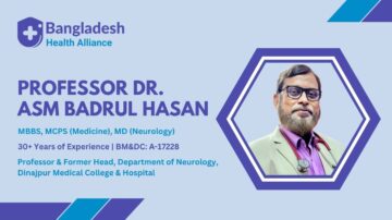 Professor Dr. ASM Badrul Hasan - Neurologist Dinajpur