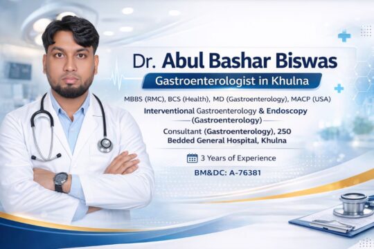 Dr. Abul Bashar Biswas — Interventional Gastroenterologist & Endoscopist in Khulna