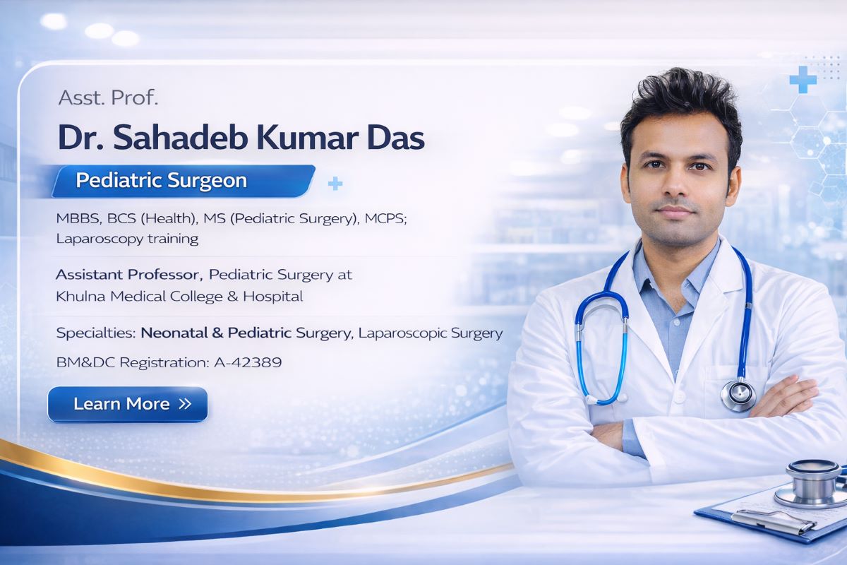 Dr. Sahadeb Kumar Das | Pediatric Surgeon in Khulna (Neonatal)
