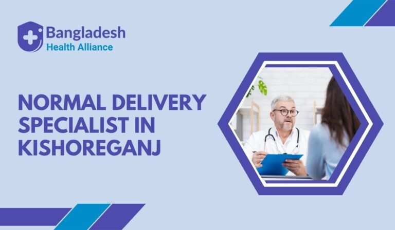 Normal Delivery Specialist in Kishoreganj
