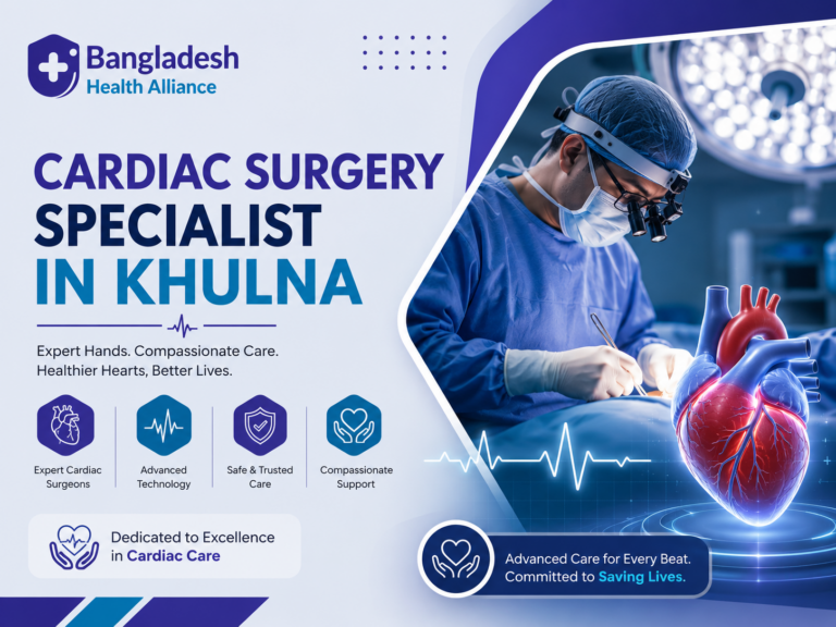 Cardiac Surgery Specialist in Khulna — Doctors, Clinics & Appointment Information
