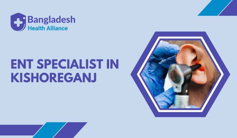 ENT Specialist in Kishoreganj