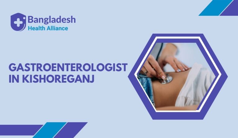 Gastroenterologist in Kishoreganj