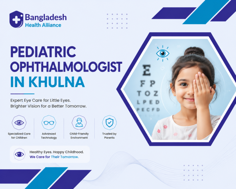 Pediatric Ophthalmologist in Khulna