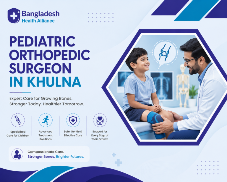 Pediatric Orthopedic Surgeon in Khulna