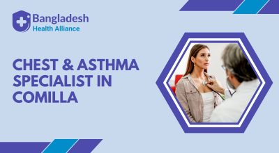 Chest & Asthma Specialist in Comilla