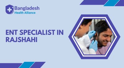 ENT Specialist in Rajshahi