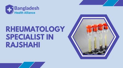 Rheumatology Specialist in Rajshahi